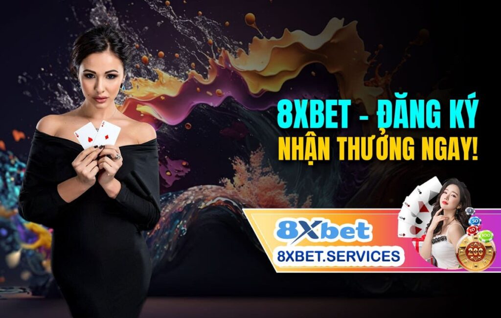 8xbet - Đăng ký nhận thưởng ngay!